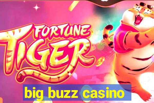 big buzz casino